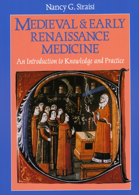 Medieval and Early Renaissance Medicine : An Introduction to Knowledge and Practice, Paperback / softback Book