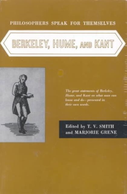 Philosophers Speak for Themselves: Berkeley, Hume, and Kant, Paperback / softback Book