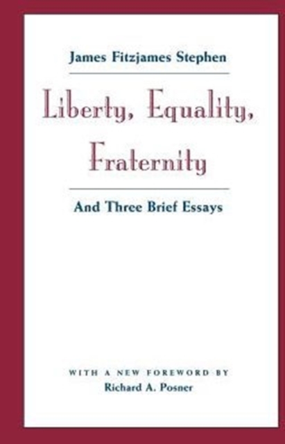 Liberty, Equality, Fraternity : And Three Brief Essays, Paperback / softback Book