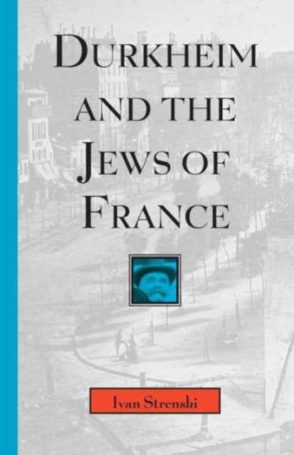 Durkheim and the Jews of France, Paperback / softback Book