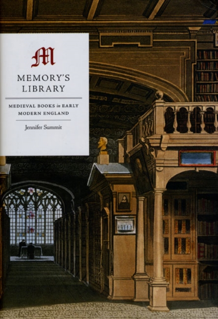 Memory's Library : Medieval Books in Early Modern England, Paperback / softback Book