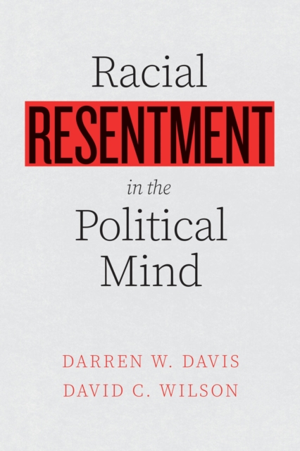 Racial Resentment in the Political Mind, Paperback / softback Book