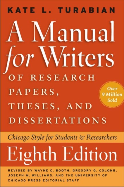 A Manual for Writers of Research Papers, Theses, and Dissertations : Chicago Style for Students and Researchers, Hardback Book