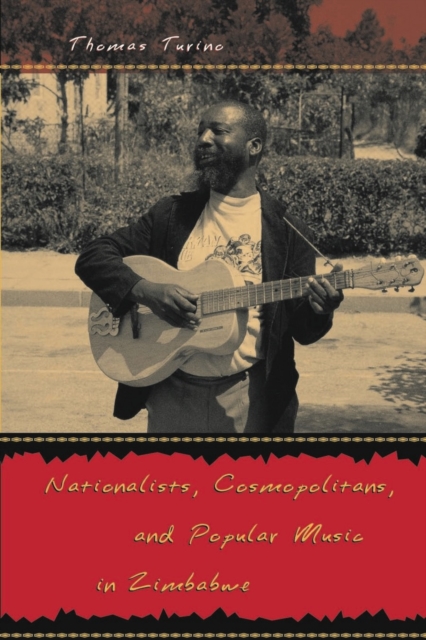 Nationalists, Cosmopolitans, and Popular Music in Zimbabwe, PDF eBook