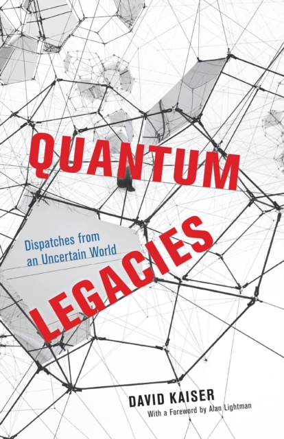 Quantum Legacies : Dispatches from an Uncertain World, Paperback / softback Book