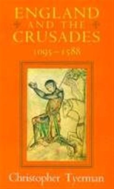 England and the Crusades, 1095-1588, Hardback Book
