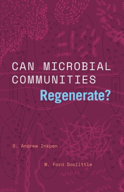 Can Microbial Communities Regenerate? : Uniting Ecology and Evolutionary Biology, Hardback Book