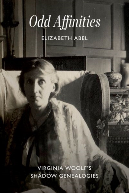 Odd Affinities : Virginia Woolf’s Shadow Genealogies, Hardback Book
