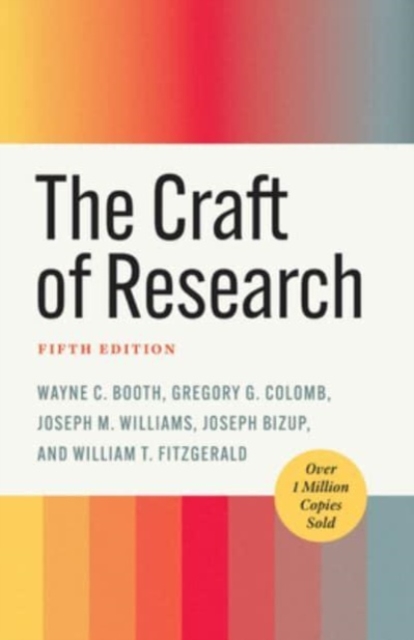 The Craft of Research, Fifth Edition, Paperback / softback Book