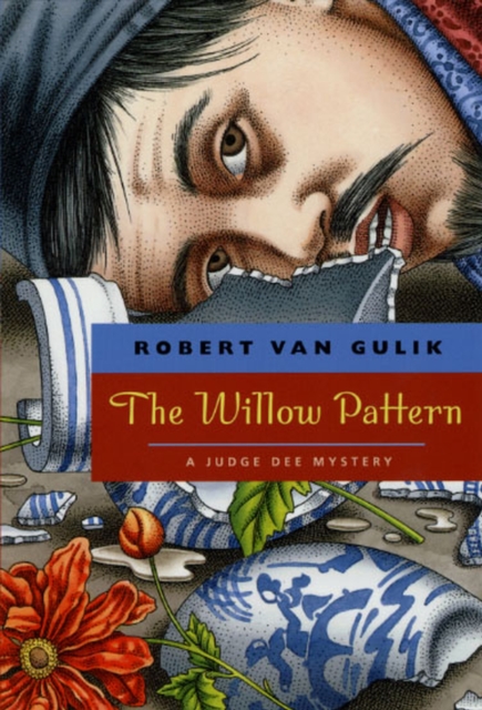 The Willow Pattern : A Judge Dee Mystery, Paperback / softback Book
