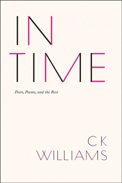 In Time : Poets, Poems, and the Rest, Hardback Book