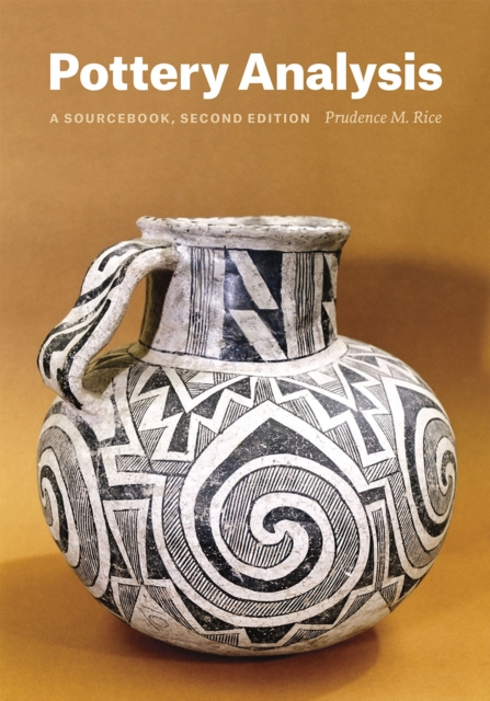 Pottery Analysis, Second Edition : A Sourcebook, Paperback / softback Book