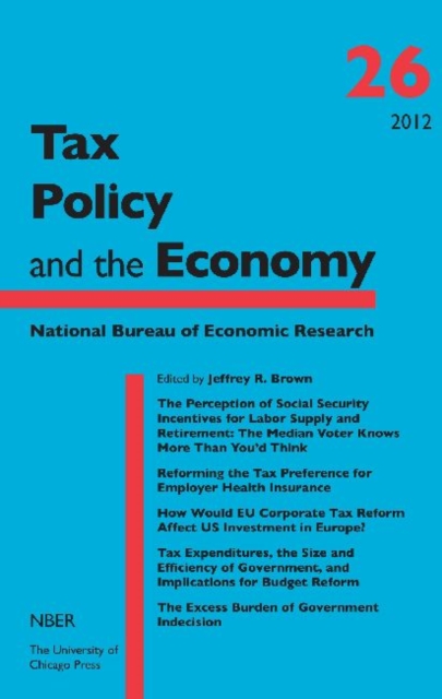 Tax Policy and the Economy, Volume 26, Hardback Book