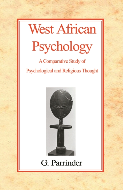 West African Psychology : A Comparative Study of Psychology and Religious Thought, Paperback / softback Book