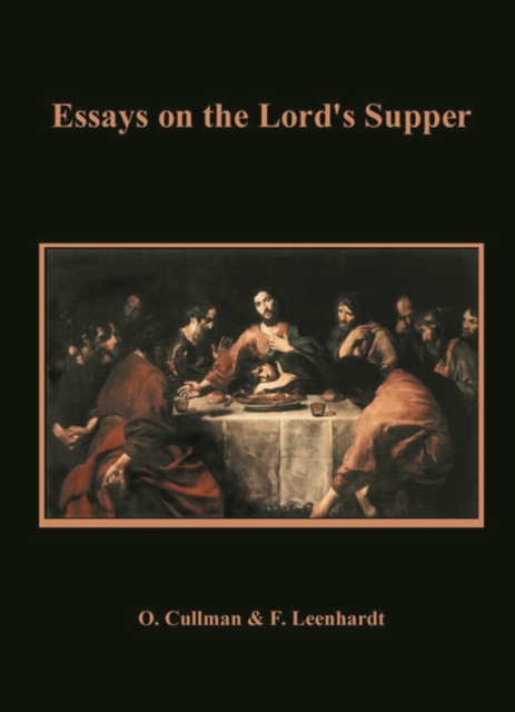 Essays on the Lord's Supper, Paperback / softback Book