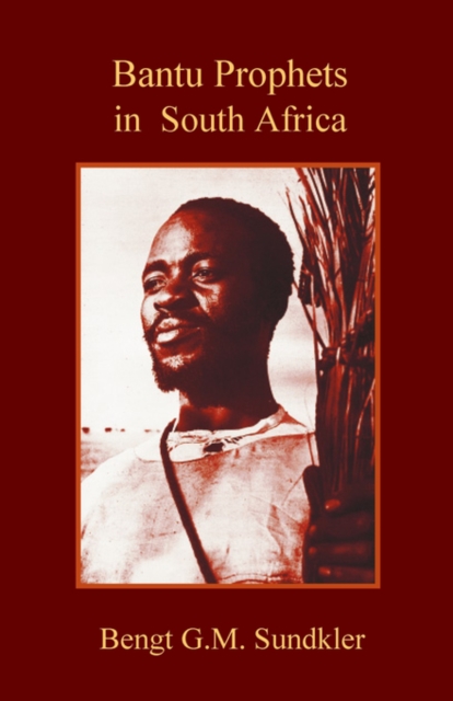 Bantu Prophets in South Africa, Paperback / softback Book