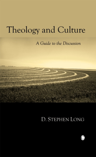 Theology and Culture : A Guide to the Discussion, Paperback / softback Book