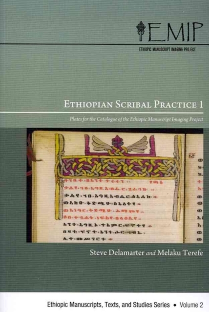 Ethiopian Scribal Practice 1 : Plates for the Catalogue of the Ethiopic Manuscript Imaging Project, Paperback / softback Book