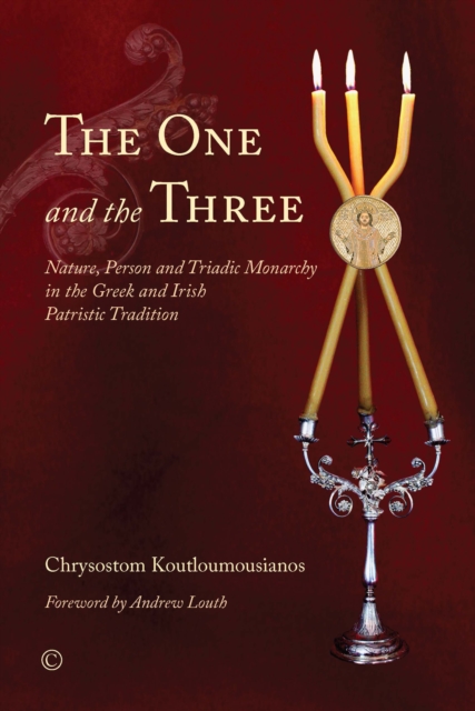 The One and the Three : Nature, Person and Triadic Monarchy in the Greek and Irish Patristic Tradition, Paperback / softback Book