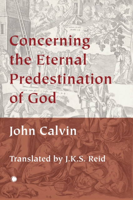 Concerning the Eternal Predestination of God, Paperback / softback Book