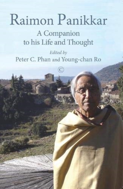 Raimon Panikkar : A Companion to his Life and Thought, Hardback Book