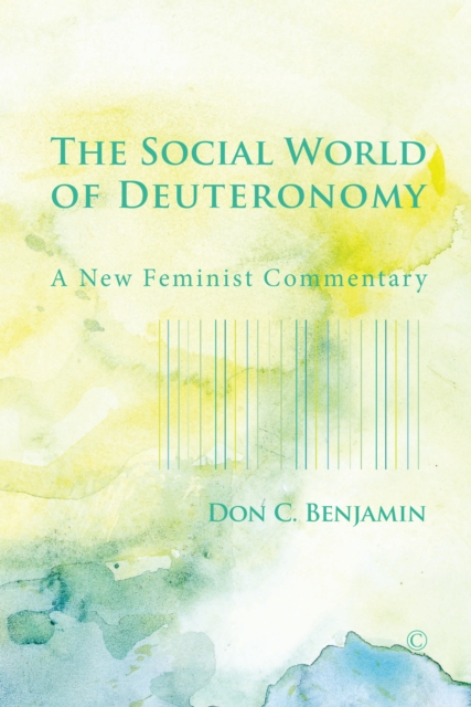The Social World of Deuteronomy : A New Feminist Commentary, Paperback / softback Book