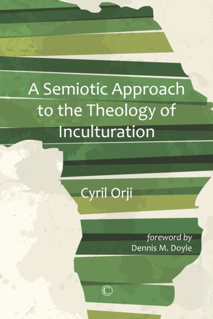 Semiotic Approach to the Theology of Inculturation, Paperback / softback Book