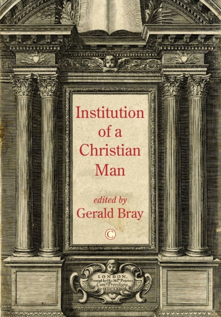 Institution of a Christian Man HB, Hardback Book