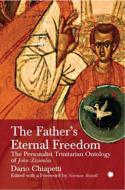 The Father's Eternal Freedom : The Personalist Trinitarian Ontology of John Zizioulas, Paperback / softback Book