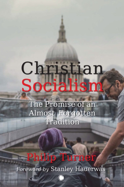 Christian Socialism : The Promise of an Almost Forgotten Tradition, PDF eBook