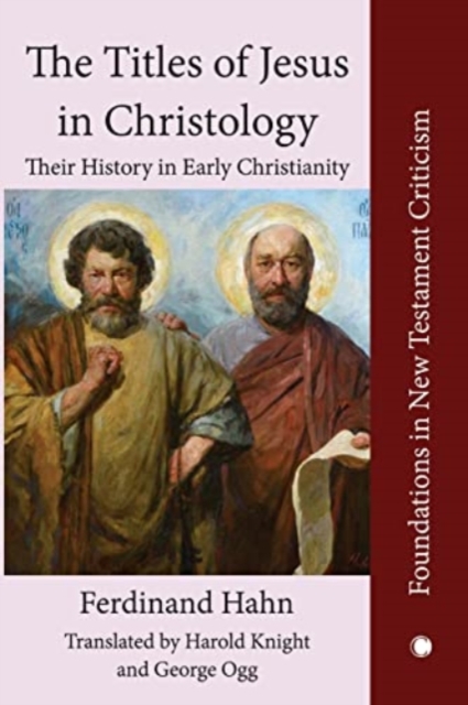 The The Titles of Jesus in Christology : Their History in Early Christianity, Paperback / softback Book