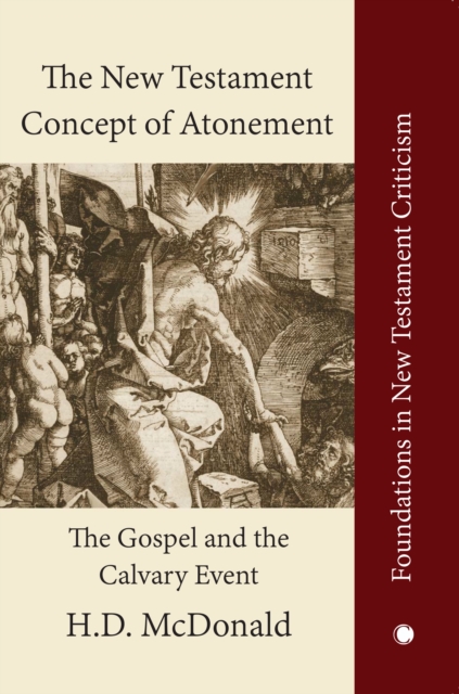 The New Testament Concept of Atonement : The Gospel of the Calvary Event, Paperback / softback Book