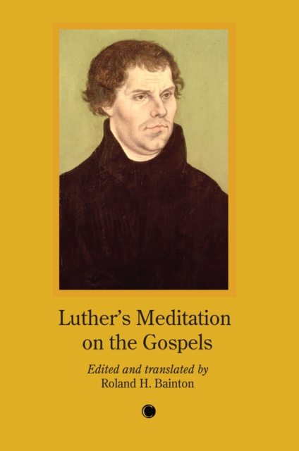 Luther's Meditation on the Gospels, Paperback / softback Book
