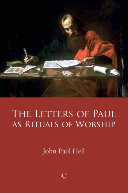 The Letters of Paul as Rituals of Worship, PDF eBook