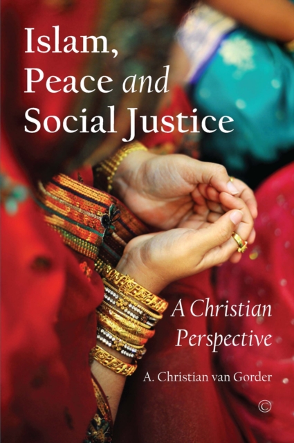 Islam, Peace and Social Justice : A Christian Perspective, PDF eBook