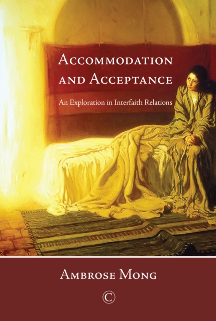 Accommodation and Acceptance : An Exploration in Interfaith Relations, PDF eBook