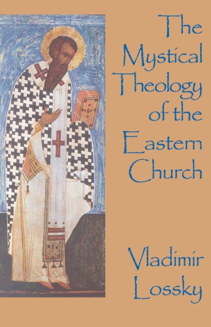 The Mystical Theology of the Eastern Church, PDF eBook