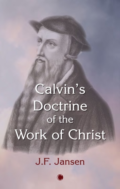 Calvin's Doctrine of the Work of Christ, PDF eBook