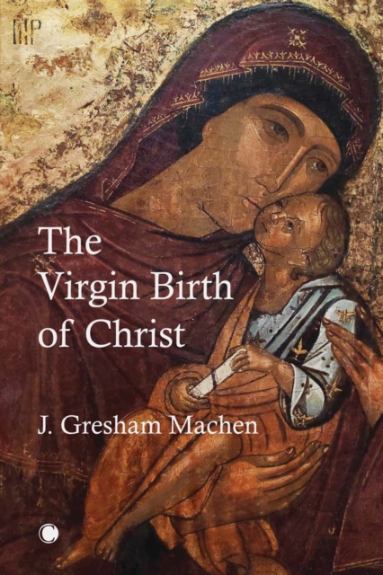 The Virgin Birth of Christ, EPUB eBook