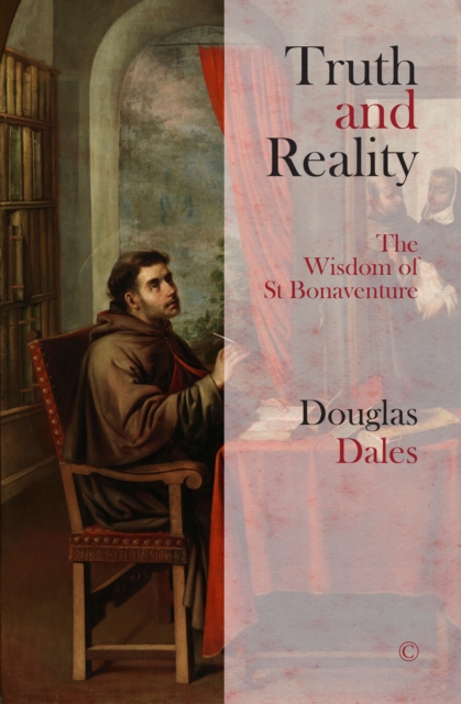 Truth and Reality : The Wisdom of St Bonaventure, EPUB eBook