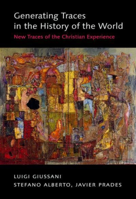 Generating Traces in the History of the World : New Traces of the Christian Experience, PDF eBook