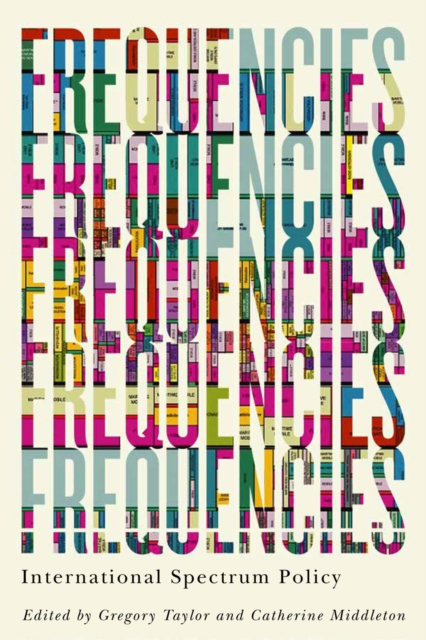 Frequencies : International Spectrum Policy, PDF eBook