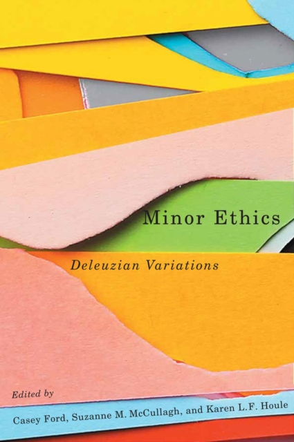 Minor Ethics : Deleuzian Variations, Hardback Book