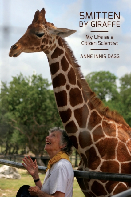 Smitten by Giraffe : My Life as a Citizen Scientist, Paperback / softback Book