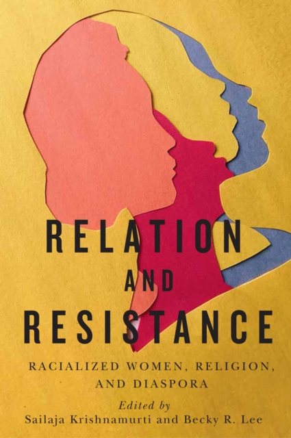 Relation and Resistance : Racialized Women, Religion, and Diaspora, EPUB eBook