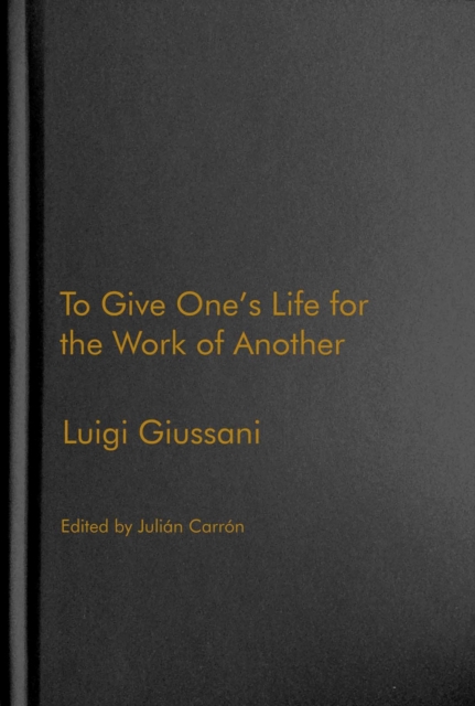 To Give One's Life for the Work of Another, Hardback Book