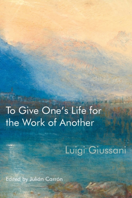 To Give One's Life for the Work of Another, Paperback / softback Book