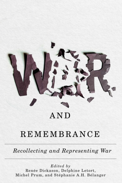 War and Remembrance : Recollecting and Representing War, EPUB eBook