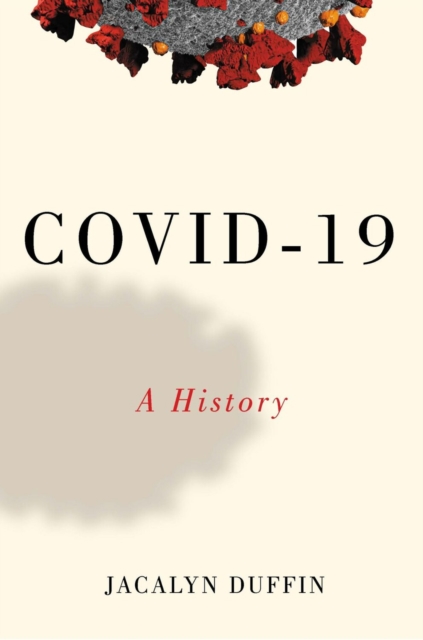 COVID-19 : A History, Hardback Book