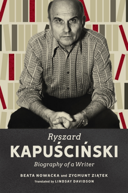 Ryszard Kapuscinski : Biography of a Writer, EPUB eBook